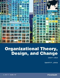 Organizational Theory, Design and Change, Global Edition (7th Edition)