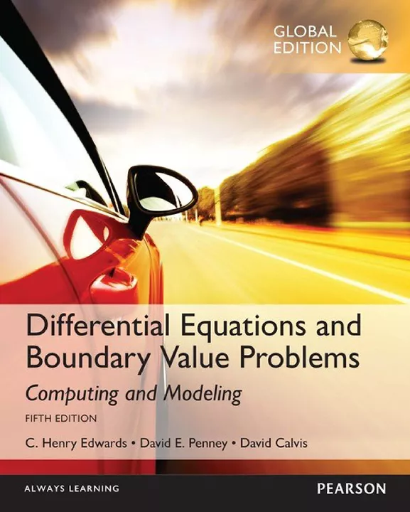 Differential Equations and Boundary Value Problems: Computing and Modeling, Global Edition (5th Edition)