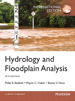 Hydrology and Flood plain Analysis: International Edition (International eBook)