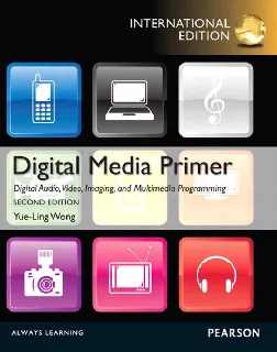 Digital Media Primer: International Edition (2nd edition)