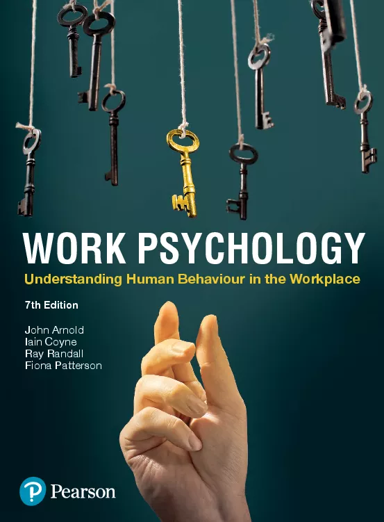 Work Psychology: Understanding Human Behaviour In The Workplace (7th Edition)