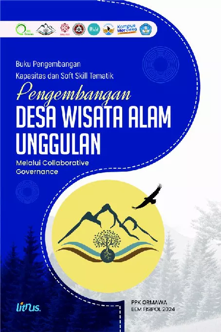 BUKU PENGEMBANGAN KAPASITAS DAN SOFT SKILL TEMATIK PENGEMBANGAN DESA WISATA ALAM UNGGULAN MELALUI COLLABORATIVE GOVERNANCE