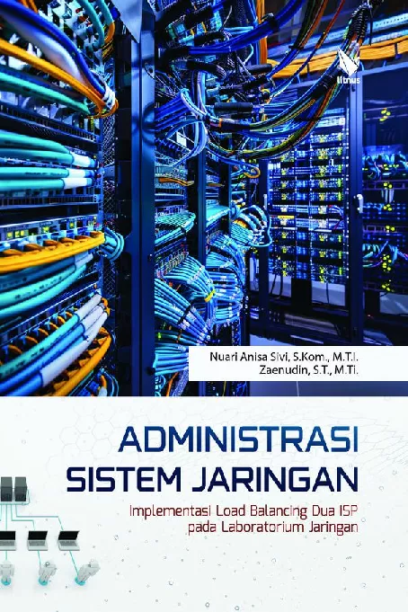 ADMINISTRASI SISTEM JARINGAN (IMPLEMENTASI LOAD BALANCING DUA ISP PADA LABORATORIUM JARINGAN)
