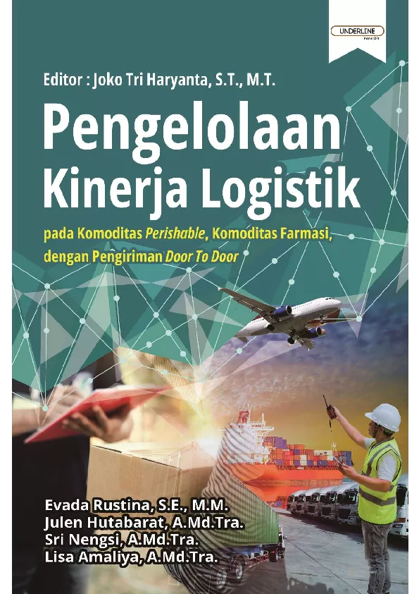 PENGELOLAAN KINERJA LOGISTIK pada Komoditas Perishable, Komoditas Farmasi, dengan Pengiriman Door To Door
