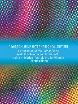 Brief Atlas of the Human Body, A, Pearson New International Edition (2nd Edition)