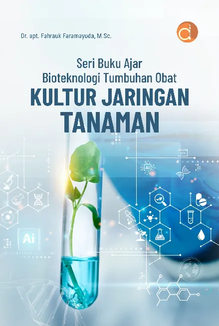 Seri Buku Ajar Bioteknologi Tumbuhan Obat Kultur Jaringan Tanaman