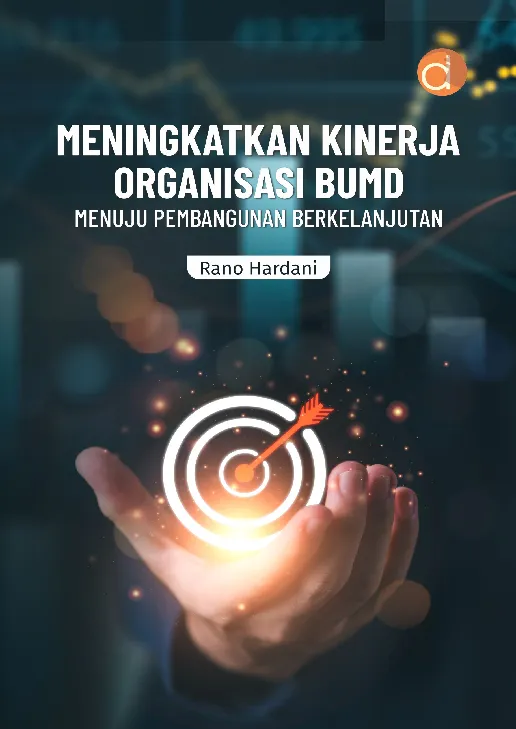 Meningkatkan Kinerja Organisasi BUMD Menuju Pembangunan Berkelanjutan