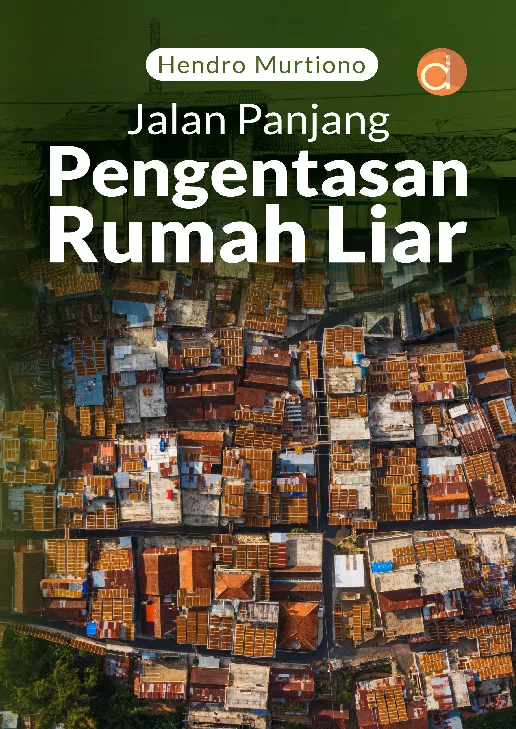Jalan Panjang Pengentasan Rumah Liar