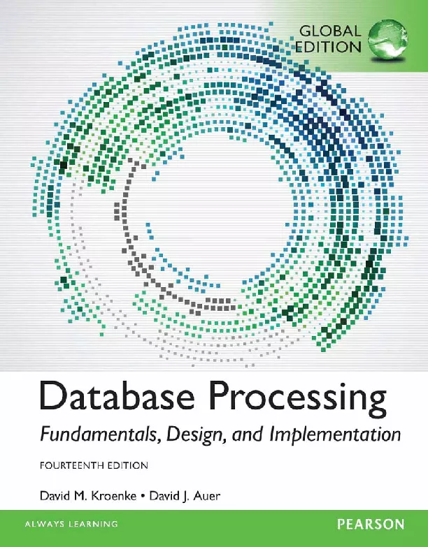 Database Processing: Fundamentals, Design, and Implementation, Global Edition (14th Edition)
