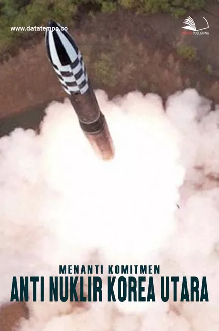Menanti Komitmen Anti Nuklir Korea Utara