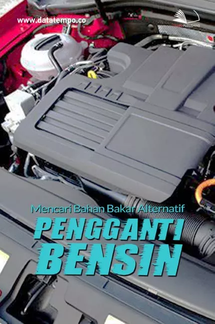 Mencari Bahan Bakar Alternatif - Pengganti Bensin