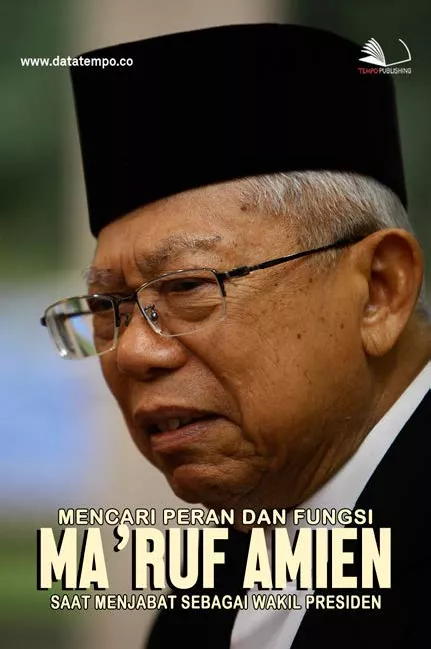 Mencari Peran dan Fungsi Maruf Amien Saat Menjabat Wakil Presiden