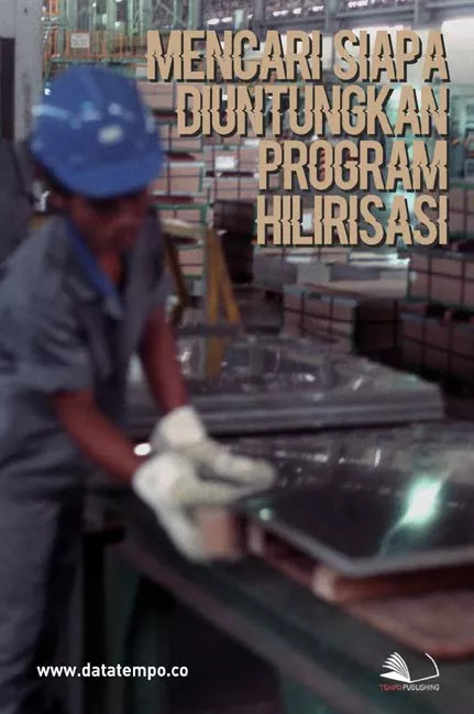 Mencari Siapa Diuntungkan Program Hilirisasi