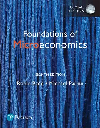 Foundations of Microeconomics, Global Edition (8th Edition)