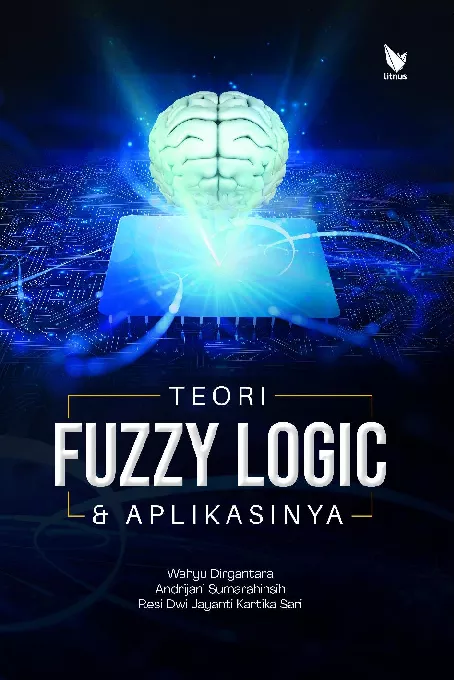 TEORI FUZZY LOGIC DAN APLIKASINYA