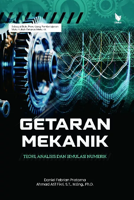 GETARAN MEKANIK: Teori, Analisis, dan Simulasi Numerik