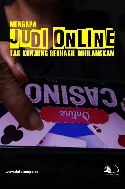 Mengapa Judi Online Tak Kunjung Berhasil Dihilangkan