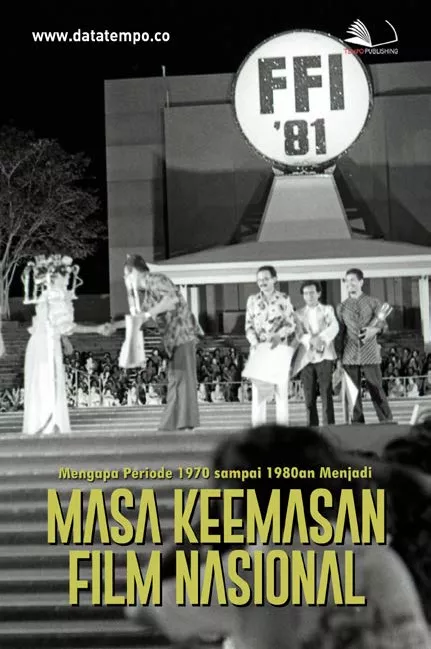 Mengapa Periode 1970 sampai 1980an Menjadi Masa Keemasan Film Nasional