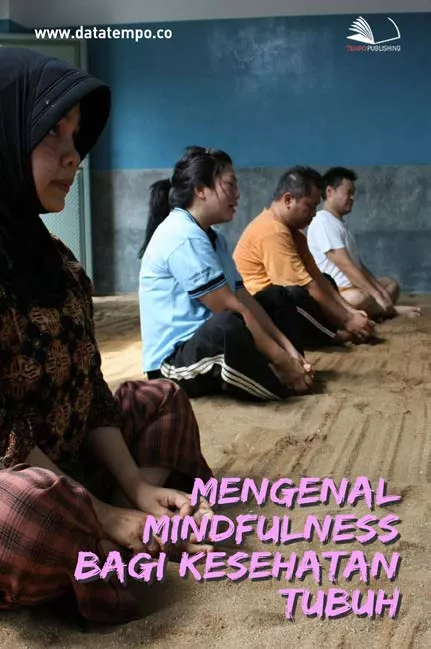 Mengenal Mindfulness Bagi Kesehatan Tubuh