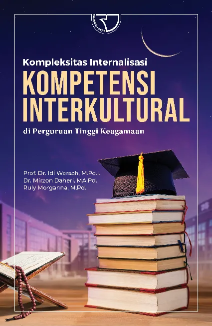 Kompleksitas Internalisasi Kompetensi Interkultural di Perguruan Tinggi Keagamaan