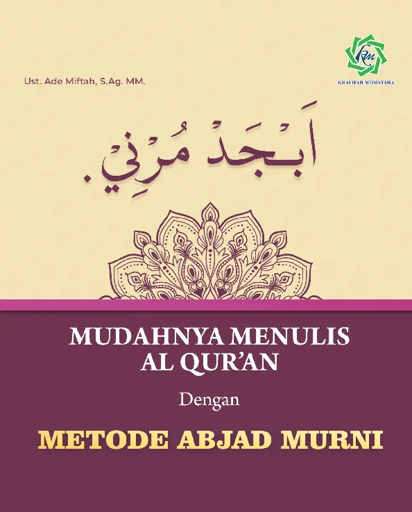 Mudahnya Menulis Al-Qur'an dengan Metode Abjad Murni