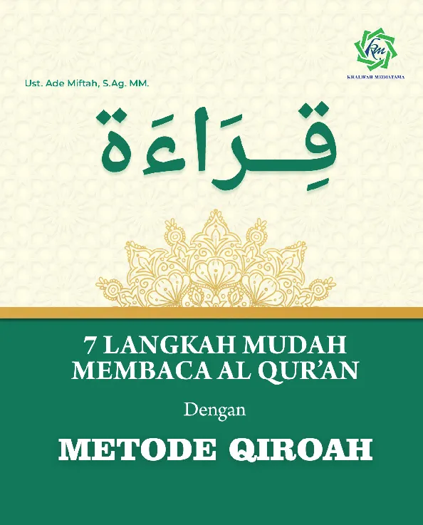 7 Langkah Mudah Membaca Al-Qur'an dengan Metode Qiroah