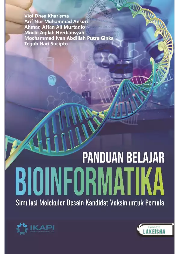 PANDUAN BELAJAR BIOINFORMATIKA Simulasi Molekuler Desain Kandidat Vaksin untuk Pemula