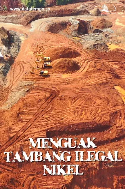 Menguak Tambang Ilegal Nikel