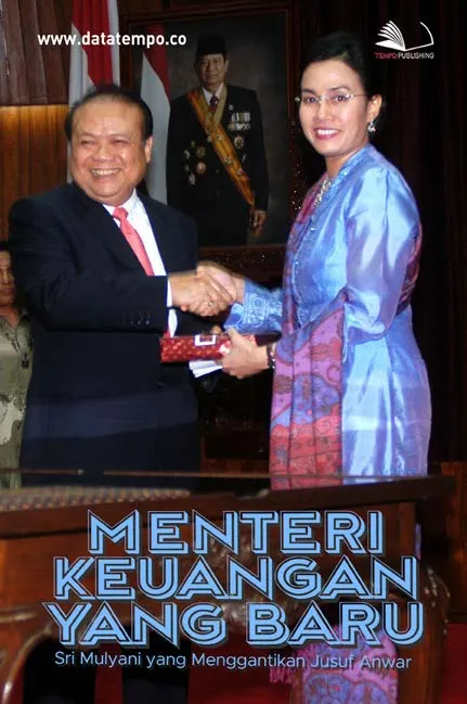 Menteri Keuangan yang Baru - Sri Mulyani yang Menggantikan Jusuf Anwar
