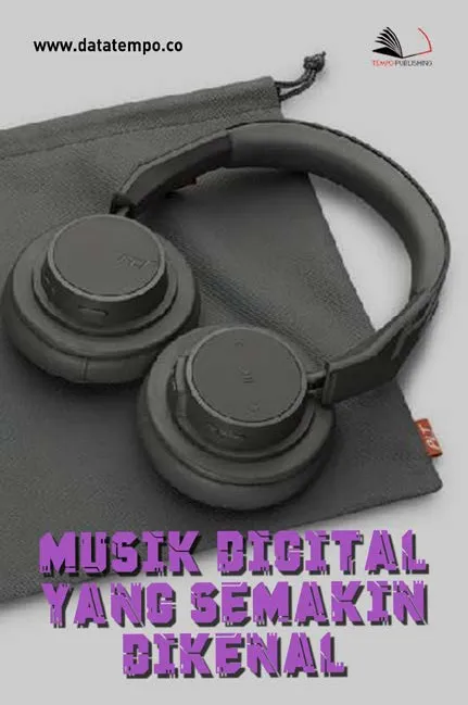 Musik Digital yang Semakin Dikenal