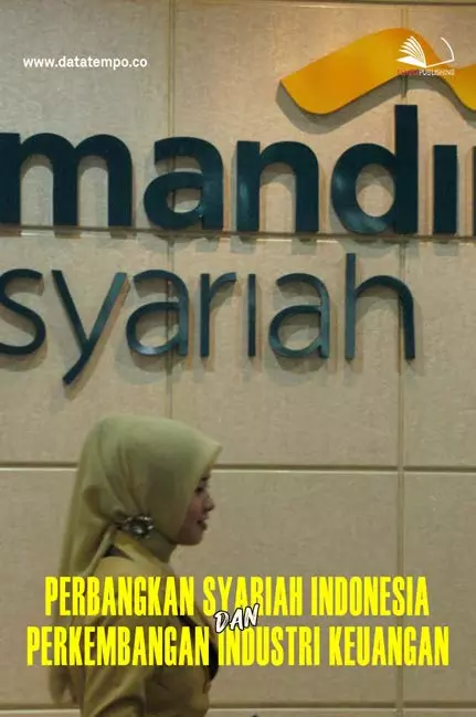 Perkembangan Industri Keuangan dan Perbankan Syariah Indonesia