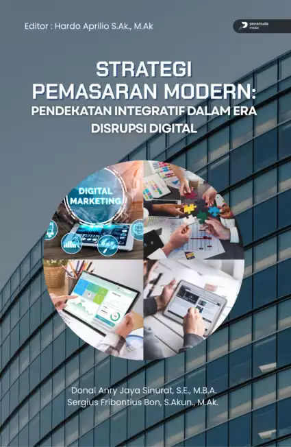 Strategi Pemasaran Modern: Pendekatan Integratif Dalam Era Disrupsi Digital
