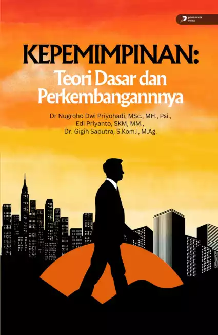 Kepemimpinan: Teori Dasar dan Perkembangannya