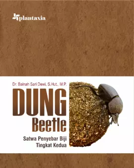 Dung Beetle; Satwa Penyebar Biji Tingkat Kedua
