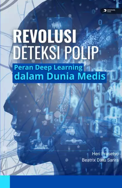 Revolusi Deteksi Polip Peran Deep Learning dalam Dunia Medis