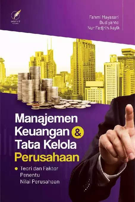 MANAJEMEN KEUANGAN DAN TATA KELOLA PERUSAHAAN (Teori dan Faktor Penentu Nilai Perusahaan)
