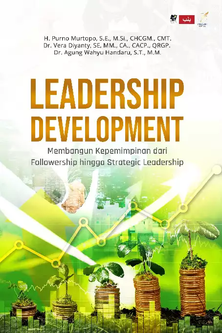LEADERSHIP DEVELOPMENT Membangun Kepemimpinan dari Followership hingga Strategic Leadership