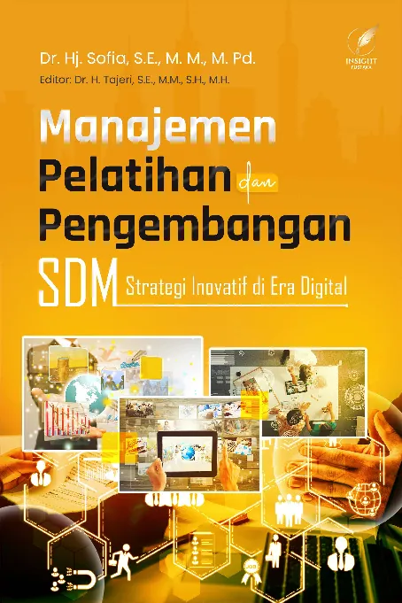 MANAJEMEN PELATIHAN DAN PENGEMBANGAN SDM STRATEGI INOVATIF DI ERA DIGITAL