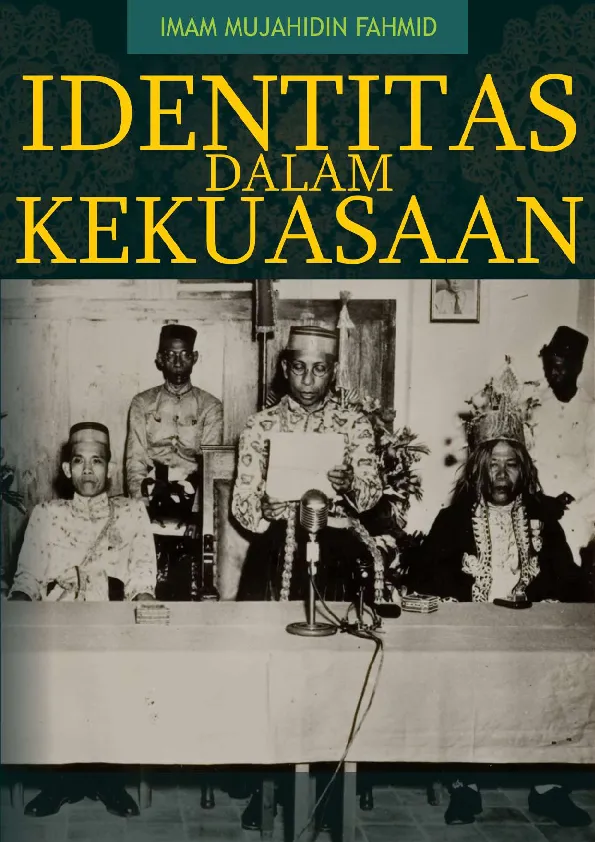 Identitas dalam Kekuasaan Hibriditas Kuasa, Uang, dan Makna dalam Pembentukan Elite Bugis dan Makassar