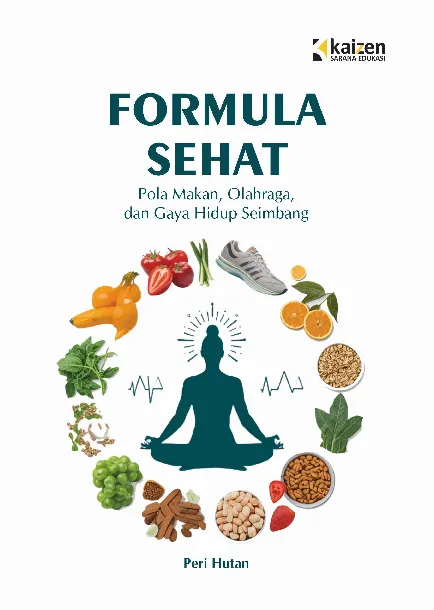 Formula Sehat: Pola Makan, Olahraga, dan Gaya Hidup Seimbang