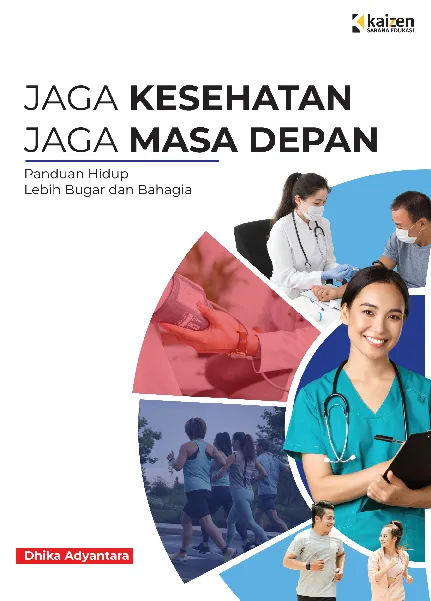 Jaga Kesehatan, Jaga Masa Depan: Panduan Hidup Lebih Bugar dan Bahagia