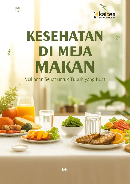 Kesehatan di Meja Makan: Makanan Sehat untuk Tubuh yang Kuat