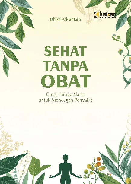 Sehat Tanpa Obat: Gaya Hidup Alami untuk Mencegah Penyakit