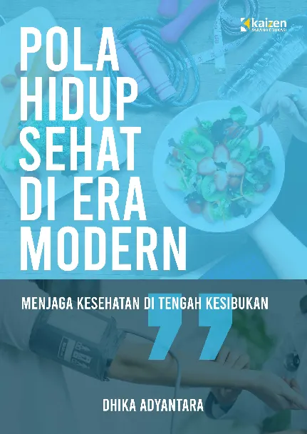 Pola Hidup Sehat di Era Modern: Menjaga Kesehatan di Tengah Kesibukan