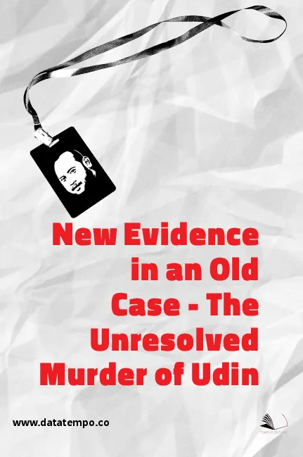 New Evidence in an Old Case -The Unresolved Murder of Udin