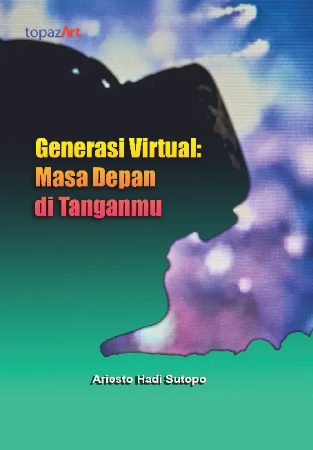 Generasi Virtual: Masa Depan di Tanganmu