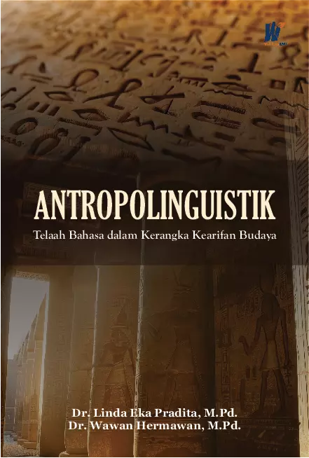 Antropolinguistik : Telaah Bahasa dalam Kerangka Kearifan Budaya