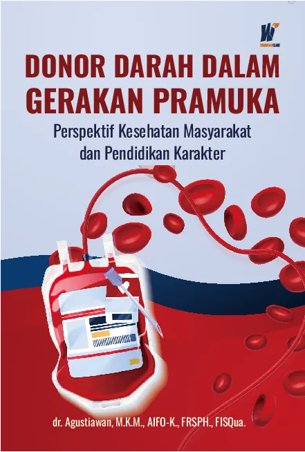 DONOR DARAH DALAM GERAKAN PRAMUKA: Perspektif Kesehatan Masyarakat dan Pendidikan Karakter