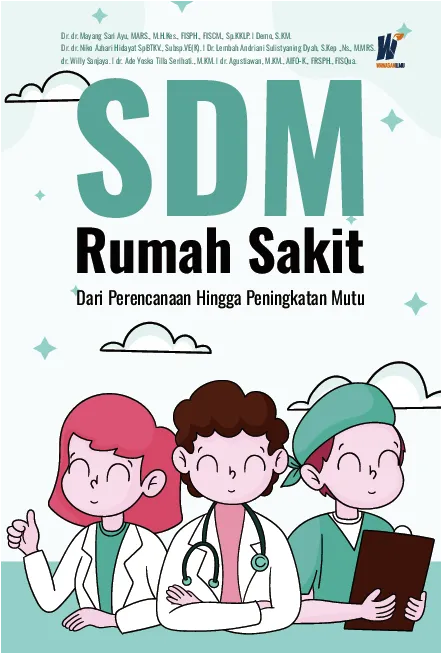 SDM Rumah Sakit: Dari Perencanaan Hingga Peningkatan Mutu