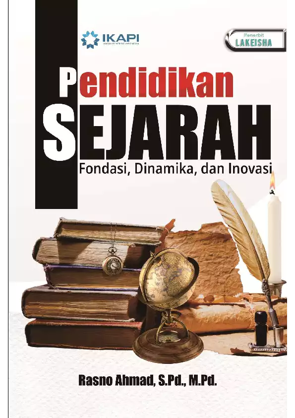 PENDIDIKAN SEJARAH Fondasi, Dinamika, dan Inovasi